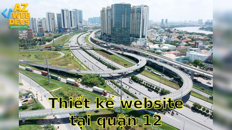 Thiết kế website tại Quận 12 – Ưu đãi lớn dành riêng bạn 2025